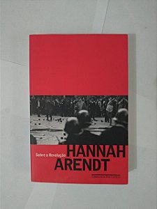 Sobre a Revolução - Hannah Arendt