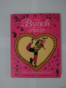 Essa Bunch é um Amor - Aline Kominsky-Crumb