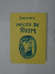 Magra de Ruim - Sirlanney