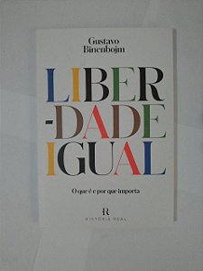 Liberdade Igual - Gustavo Binenbojm - O que é e por que importa