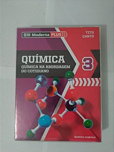 Box Moderna Plus - Química 3: Química na Abordagem do Cotidiano - Tito Canto