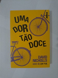 Uma Dor Tão Doce - David Nicholls