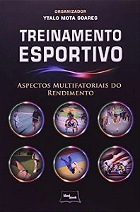 Treinamento esportivo - Aspectos multifatoriais do rendimento - Ytalo Mota Soares