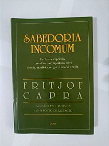 Sabedoria Incomum - Fritjof Capra