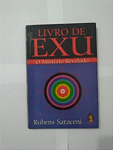 Livro de Exu:  Mistério Revelado - Rubens Saraceni