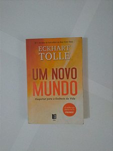 Um Novo Mundo - Eckhart Tolle - Seboterapia - Livros