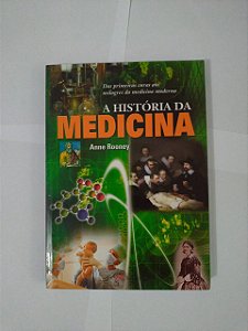 A História da Medicina - Anne Rooney