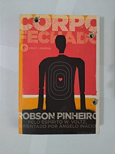 O Corpo fechado - Robson Pinheiro