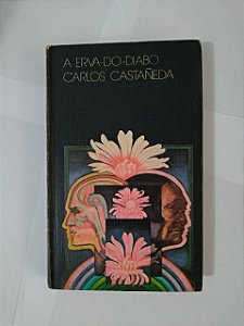 A Erva-do-Diabo - Carlos Castañeda