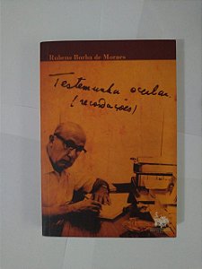 Testemunha Ocular (Recordações) - Rubens Borba de Moraes