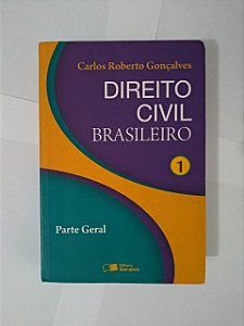 Direito Civil Brasileiro Vol. 1 - Carlos Roberto Gonçalves