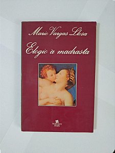 Elogio à Madrasta - Mario Vargas Llosa