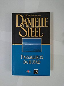 Passageiros da Ilusão - Danielle Steel
