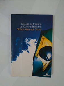 Síntese de História da Cultura Brasileira - Nelson Werneck Sodré