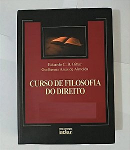 Curso de Filosofia do Direito - Eduardo C. B. Bittar - 4ª edição (marcas)