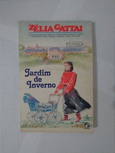 Jardim de Inverno - Zélia Gattai