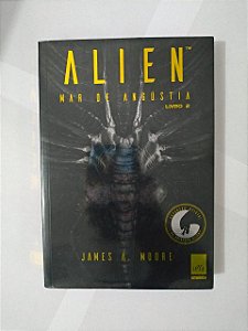Alien: Mar de Angústia  - James A. Moore