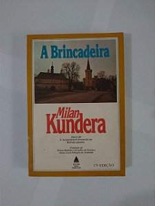A Brincadeira - Milan Kundera