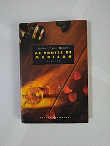 As Pontes de Madison - Robert James Waller