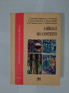 A Bíblia e Seu Contexto - J. Gozáles Echegaray, J. Asurmendi, Entre Outros