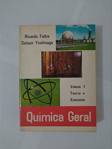 Química Geral - Ricardo Feltre e Setsuo Yoshinaga