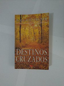 Destinos Cruzados - Wallece Stegner