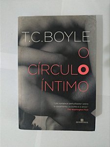 O Círculo Íntimo - T. C. Boyle