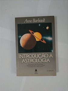 Introdução à Astrologia - Anne Barbault