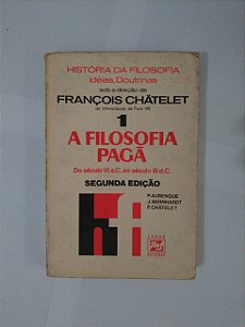 A Filosofia Pagã - François Châtelet