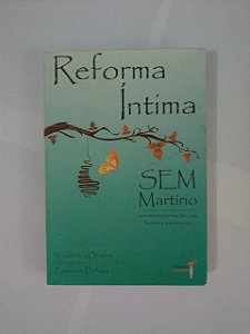 Reforma Íntima sem Martírio - Wanderley Oliveira - Ermance Dufaux
