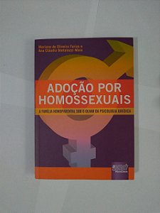 Adoção Por Homossexuais - Mariana de oliveira Farias e Ana Cláudia Bortolozzi Maia