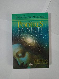 Os Poderes da Mente  - Suely Caldas Schubert