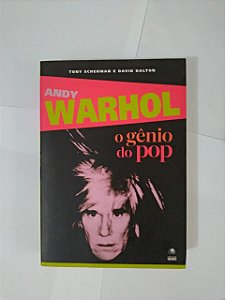 Andy Warhol O gênio do Pop - Tony Scherman e David Dalton