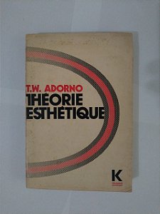 Théorie Esthétique - T. W. Adorno