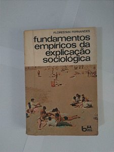 Fundamentos Empíricos da Explicação Sociológica - Florestan Fernandes