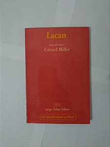 Lacan - Gérard Miller (Org.)
