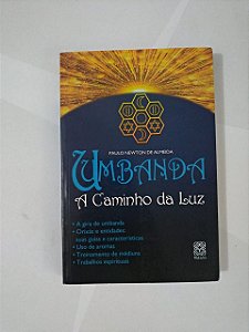 Umbanda: A Caminho da Luz - Paulo Newton de Almeida