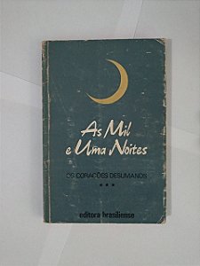 As Mil e Uma Noites - Os Corações Desumanos (Vol. 3) - Marcas do tempo