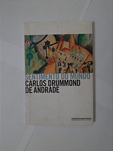 Sentimento do Mundo - Carlos Drummond de Andrade
