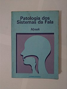 Patologia dos Sistemas da Fala - Mysak