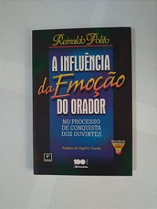 A Influência da Emoção do Orador - Reinaldo Polito