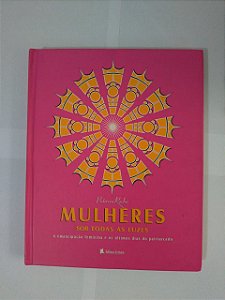 Mulheres Sob Todas as Luzes - Patrícia Rocha (Capa Dura)