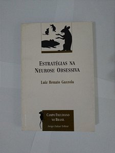 Estratégias na Neurose Obsessiva - Luiz Renato Gazzola