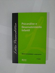 Psicanálise e Desenvolvimento Infantil - Alfredo Jerusalinsky e Colaboradores