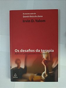 Os Desafios da Terapia - Irvin D. Yalom