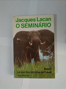 O Seminário Livro 1: Os Escritos Técnicos de Freud - Jacques Lacan (marcas)