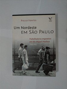 Um Nordeste em São Paulo - Paulo Fontes