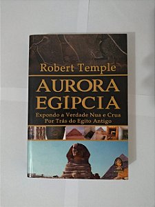 Aurora Egípcia - Robert Temple