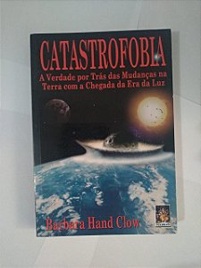 Catastrofobia - Barbara Hand Clow