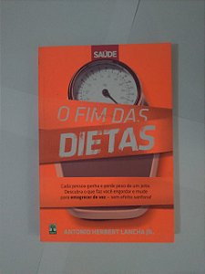 O Fim das Dietas - Antonio Herbert Lancha JR.